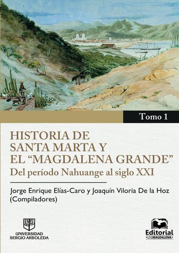 Libro: Historia Santa Marta Y Magdalena Grande : Del