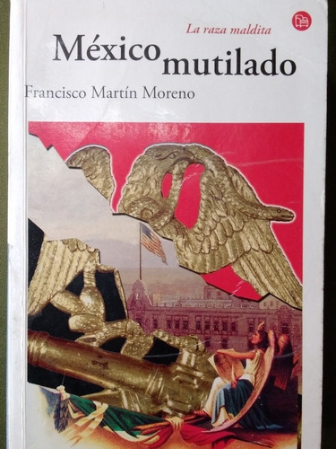 México Mutilado. (libro Original) 