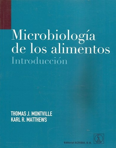Microbiología De Los Alimentos, De Thomas J. Montville. Editorial Acribia, Tapa Blanda, Edición 2009 En Español