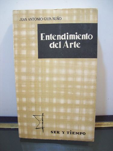 Adp Entendimiento Del Arte Juan Antonio Gaya Nuño / 1959