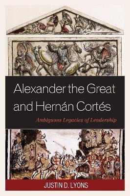Libro Alexander The Great And Hernan Cortes : Ambiguous L...