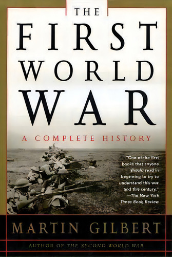 First World War, De Sir Martin Gilbert. Editorial Henry Holt & Company Inc, Tapa Blanda En Inglés