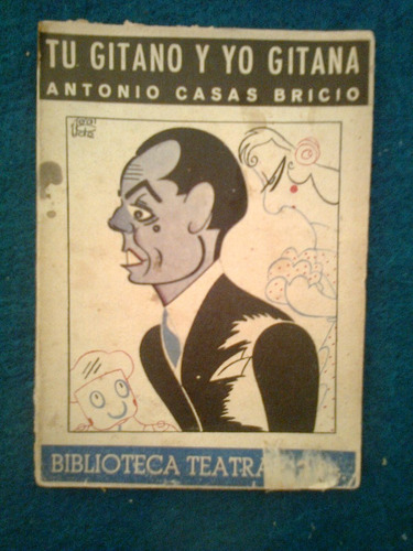 Tu Gitano Y Yo Gitana Antonio Casas Bricio Biblioteca Teatra
