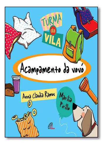 Livro Acampamento Da Vovó, De Ramos, Anna Claudia. Editora Paulinas, Capa Mole, Edição 1 Em Português, 2013