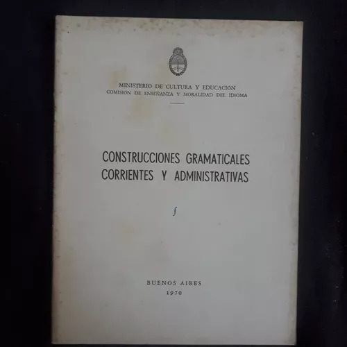 Construcciones Gramaticales Corrientes Y Administra. - 1970