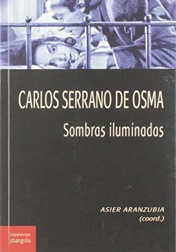 Carlos Serrano De Osma. Sombras Iluminadas