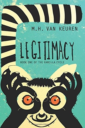 Legitimacy The Vanilla Cycle Book One