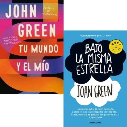 Pack John Green - Tu Mundo Y El Mio + Bajo La Misma Estrella