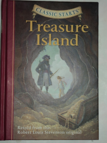 Classic Starts: Treasure Island Robert Louis Stevenson.