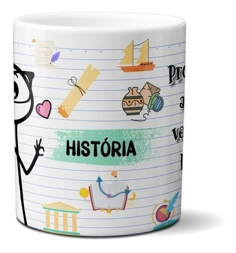 Caneca Professor De História Frase Prestem Atenção Flork