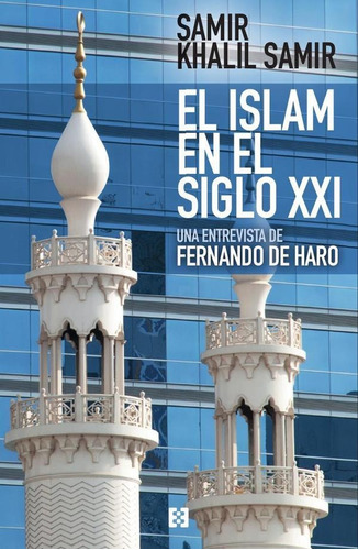 El Islam En El Siglo Xxi - Fernando De Haro Izquierdo