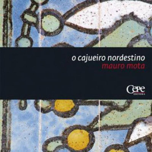 Cajueiro Nordestino, O, De Mota, Mauro. Editora Cepe, Capa Mole Em Português