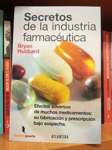 Secretos De La Industria Farmaceutica . Hubbard Bryan