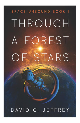 Libro: A Través De Un Bosque De Estrellas (space Unbound)