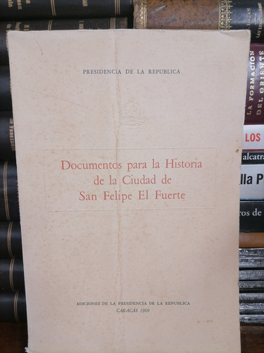 Documentos Historia De La Ciudad De San Felipe El Fuerte 