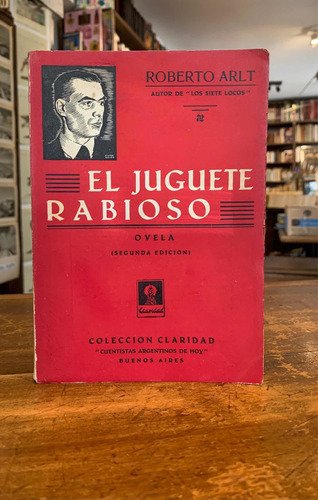 El Juguete Rabioso, Roberto Arlt. (2da Edición)