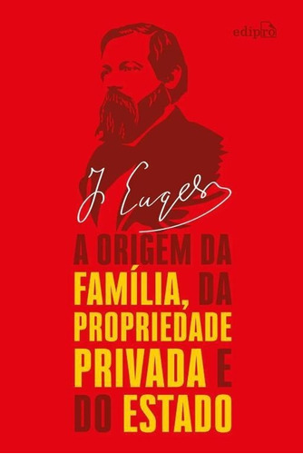 A Origem Da Família, Da Propriedade Privada E Do Estado, De Friedrich Engels. Editora Edipro, Capa Mole, Edição 1 Em Português, 2023