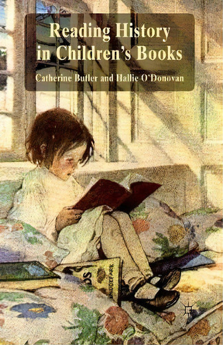 Reading History In Children's Books, De Catherine Butler. Editorial Palgrave Macmillan, Tapa Blanda En Inglés
