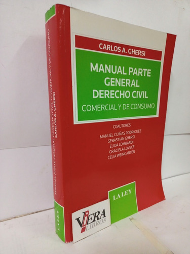 Manual. Parte General. Derecho Civil, Comercial / Ghersi C.