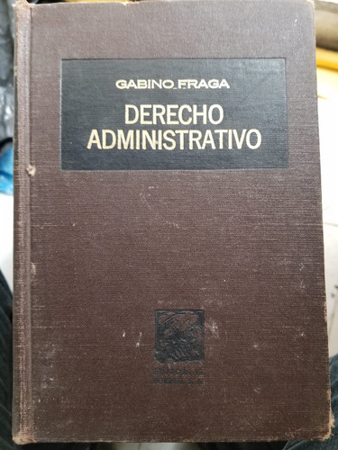 A0 Derecho Administrativo 18a Edición Gabino Fraga (Usado)