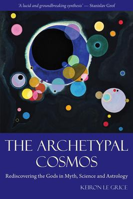 Libro The Archetypal Cosmos : Rediscovering The Gods In M...