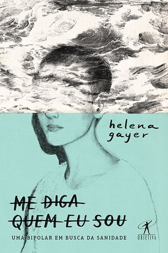 Me diga quem eu sou, de Gayer, Helena. Editora Schwarcz SA, capa mole em português, 2017