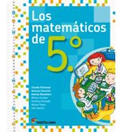 Los Matemáticos De 5 - Santillana 