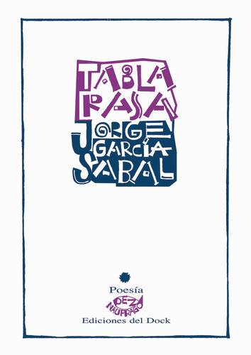 Tabla Rasa - Jorge Garcia Sabal