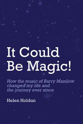 Libro It Could Be Magic... How The Music Of Barry Manilow...