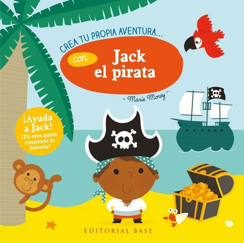 Crea Tu Propia Aventura Con Jack El Pirata, De Morey, Marie. Editorial Editorial Base (es), Tapa Dura En Español