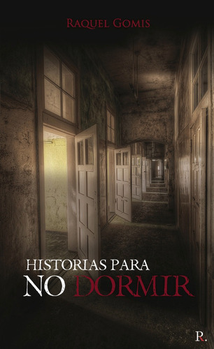 Historias Para No Dormir, De Gomis, Raquel. Editorial Punto Rojo Libros, S.l., Tapa Blanda En Español