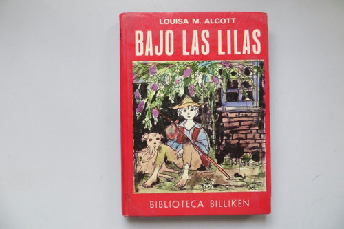 Bajo Las Lilas Louisa M. Alcott Biblioteca Billiken 1970