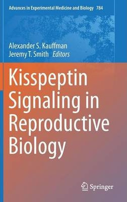 Libro Kisspeptin Signaling In Reproductive Biology - Alex...