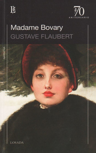 Madame Bovary - 70 Aniversario - Flaubert Gustave, De Flaubert, Gustave. Editorial Losada, Tapa Blanda En Español