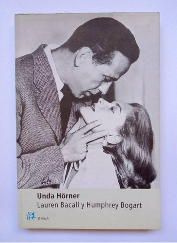 Lauren Bacall Y Humprey Bogart, Unda Horner