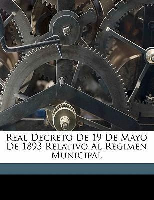 Libro Real Decreto De 19 De Mayo De 1893 Relativo Al Regi...