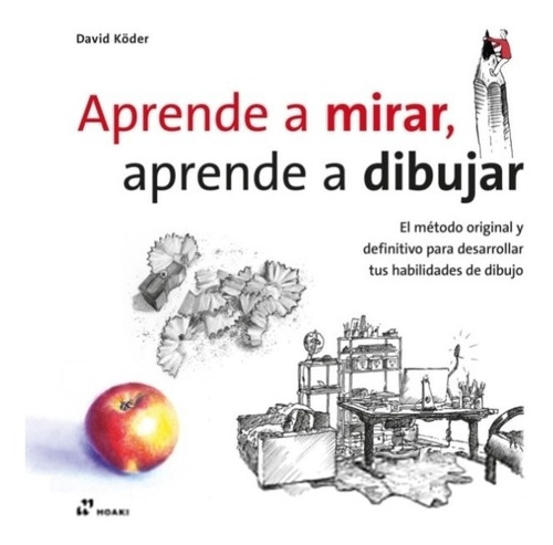 Libro Aprende A Mirar  Aprende A Dibujar / David Koder