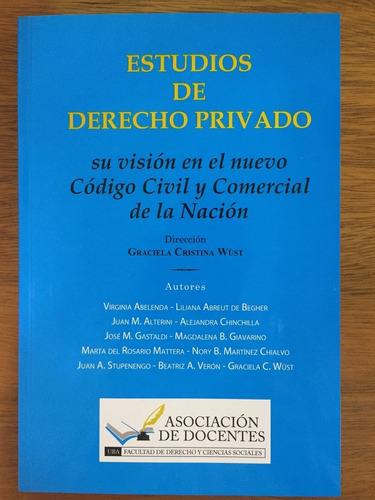 Estudios De Derecho Privado. Su Vision En El Nuevo Codigo Ci