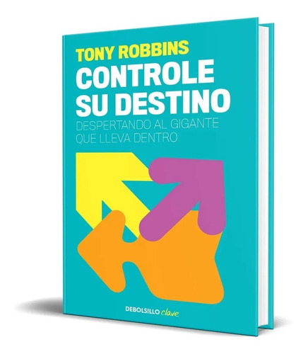 Libro Controle Su Destino Por Anthony Robbins [ Dhl ]