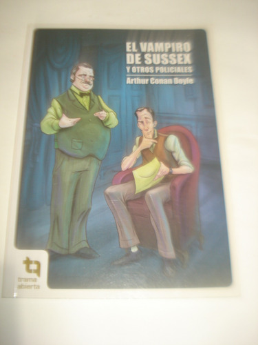 El Vampiro De Sussex Y Otros Policiales - Arthur Conan Doyle