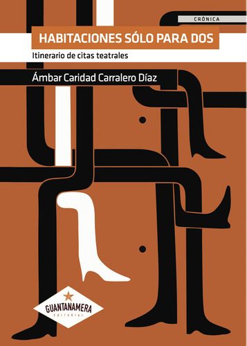 Habitaciones Sólo Para Dos, De Carralero Díaz , Ámbar Caridad.., Vol. 1.0. Editorial Guantanamera, Tapa Blanda, Edición 1.0 En Español, 2018