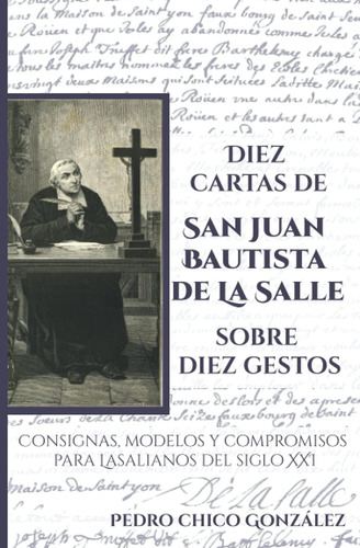 Libro: Diez Cartas De San Juan Bautista De La Salle Sobre Di
