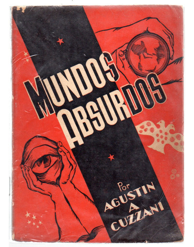 Mundos Absurdos - Agustín A. Cuzzani