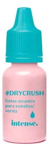 Gota Secante Para Esmalte Dry Crush Intense 10ml O Boticário