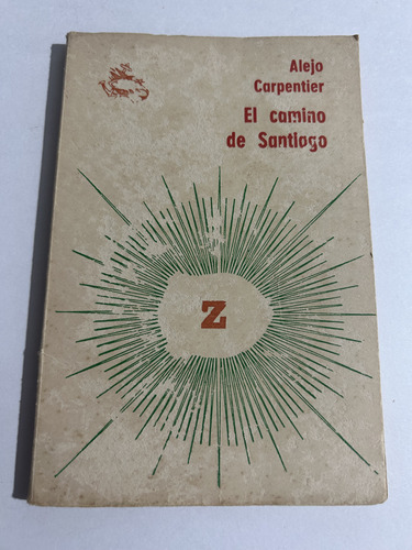Libro El Camino De Santiago - Carpentier - Muy Buen Estado