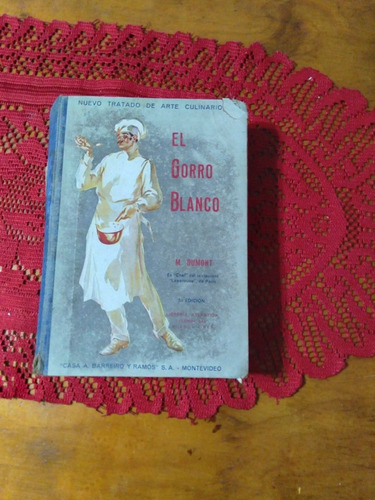 El Gorro Blanco..tercera Edición.muy Bien. Arte Culinario 