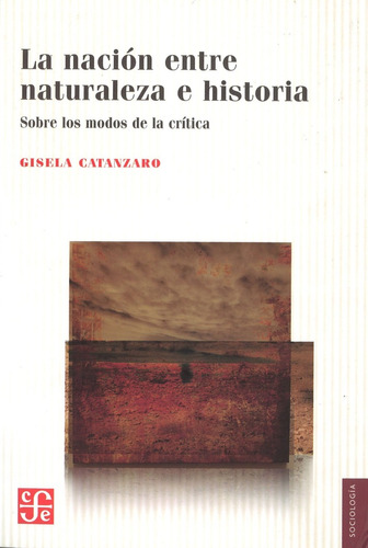 Nacion Entre Naturaleza E Historia, La - Gisela Catanzaro