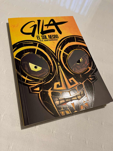 Gila: El Sol Negro Novela Gráfica Mexicana De Santarriaga