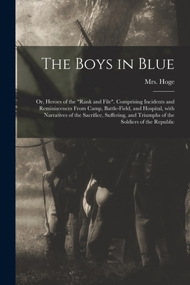 Libro The Boys In Blue; Or, Heroes Of The Rank And File. ...