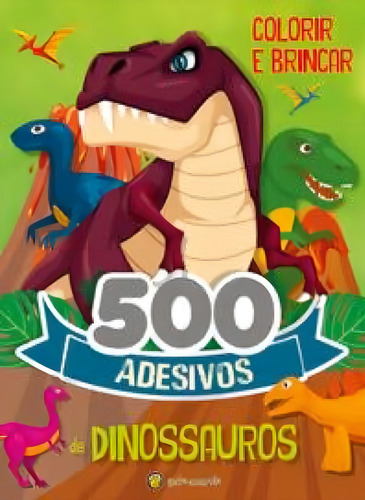 500 Adesivos Dinossauros, De Equipe Gdb Editorial. Editorial Gato Amarelo, Capa Mole, Edição 2024-01-01 00:00:00 Em Português
